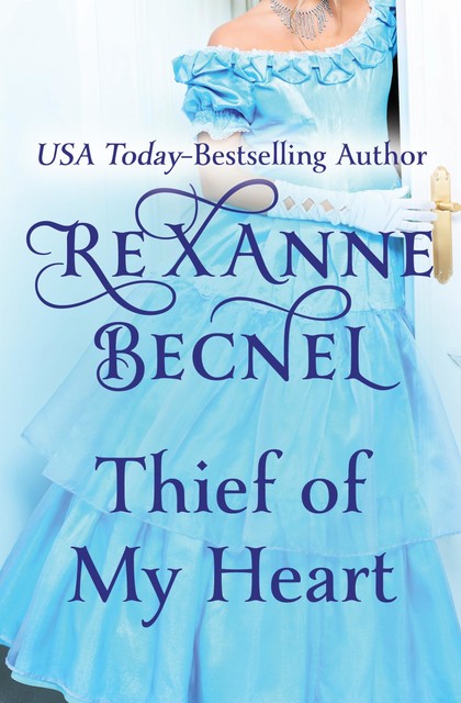 Thief of My Heart, Rexanne Becnel