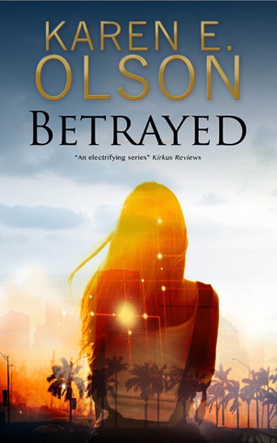 Betrayed, Karen E. Olson