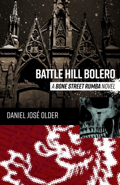 Battle Hill Bolero, Daniel José Older