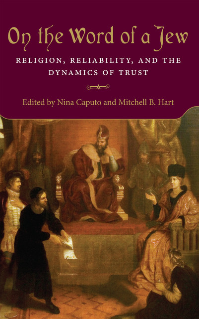 On the Word of a Jew, Edited by Nina Caputo, Mitchell B. Hart