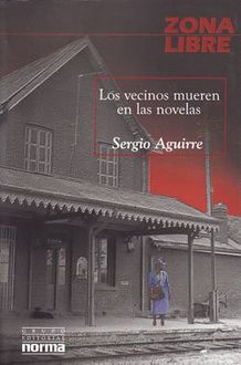 Los Vecinos Mueren En Las Novelas, Sergio Aguirre