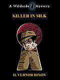 Killer in Silk, H. Vernor Dixon