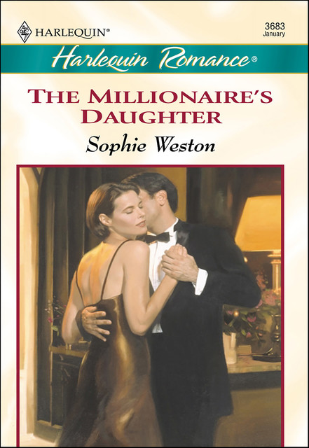 The Millionaire's Daughter, Sophie Weston