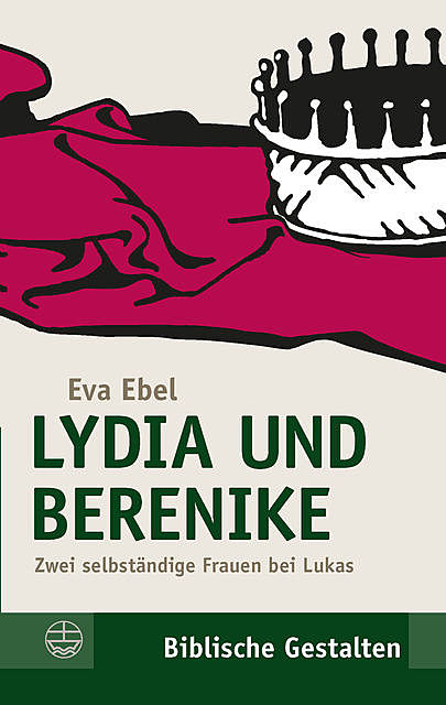 Lydia und Berenike, Eva Ebel