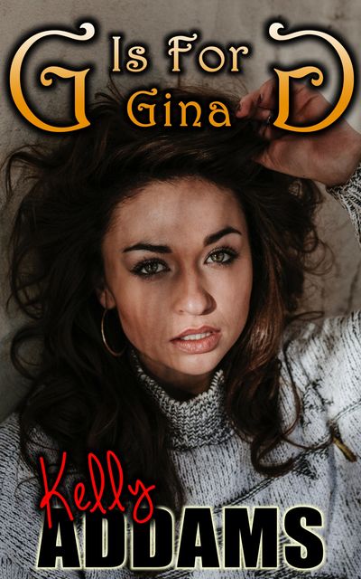 G Is for Gina, Kelly Addams