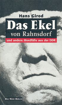 Das Ekel von Rahnsdorf, Hans Girod