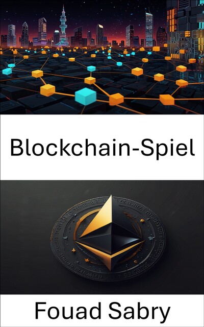 Blockchain-Spiel, Fouad Sabry