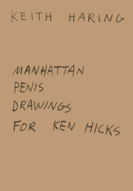 Manhattan Penis Drawings for Ken Hicks (Preview), Keith Haring