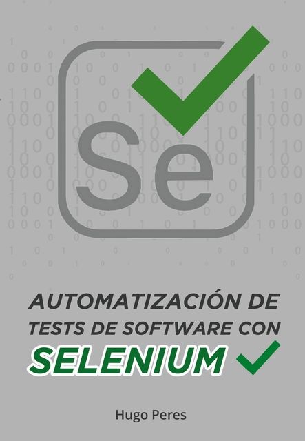 Automatización de Tests de Software Con Selenium, Hugo Peres