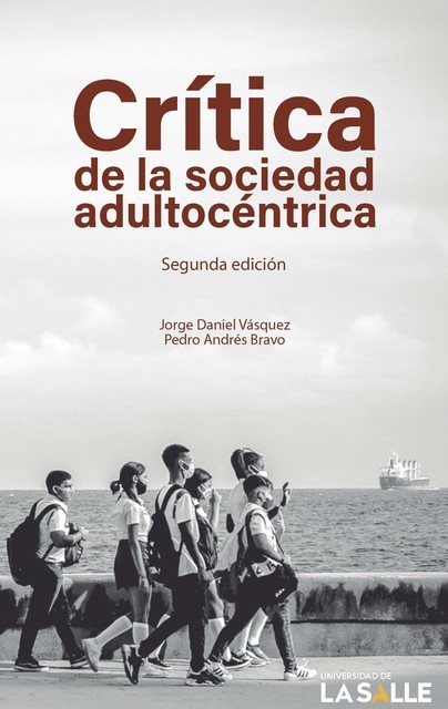 Crítica de la sociedad adultocéntrica, Jorge Daniel Vásquez, Pedro Andrés Bravo