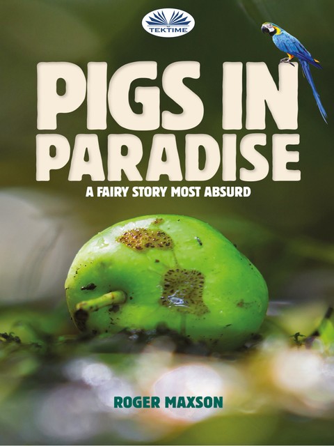 Porci În Paradis-Cel Mai Ciuda Basm, Roger Maxson
