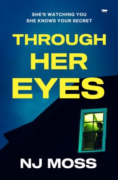 Through Her Eyes, N.J. Moss