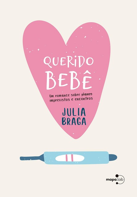 Querido bebê, Julia Braga