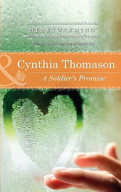 A Soldier's Promise, Cynthia Thomason
