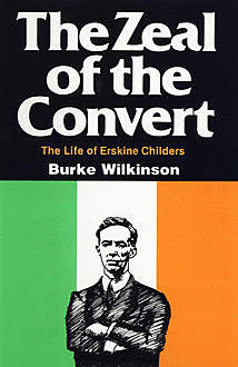 The Zeal of the Convert, Burke Wilkinson