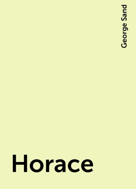Horace, George Sand