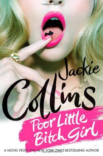 Poor Little Bitch Girl, Jackie Collins