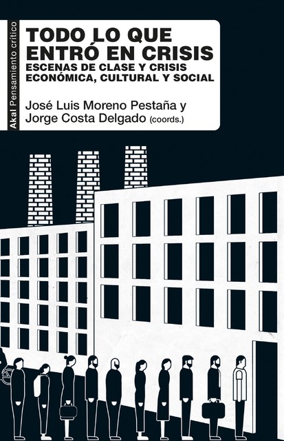 Todo lo que entró en crisis, José Luis Moreno Pestaña y Jorge Costa Delgado