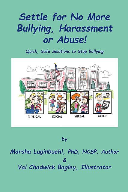 Settle for No More Bullying, Harassment or Abuse, Marsha Luginbuehl, Val Chadwick Bagley