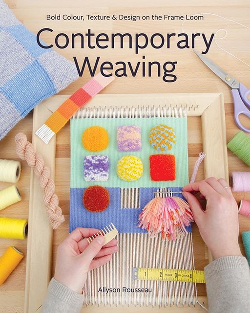 Contemporary Weaving, Allyson Rousseau