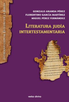 Literatura judía intertestamentaria, Gonzalo Pérez, Miguel Siso Fernandez, Florentino García Martínez