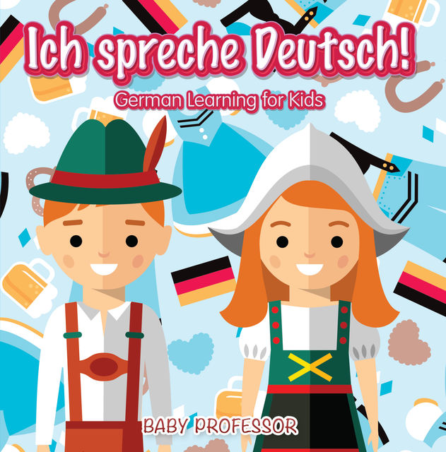 Ich spreche Deutsch! | German Learning for Kids, Baby
