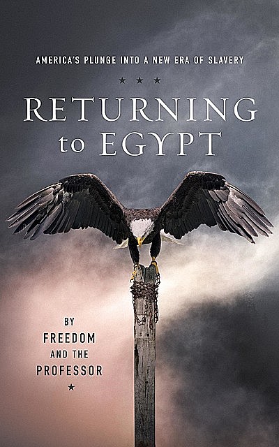 Returning to Egypt, amp, The, Freedom