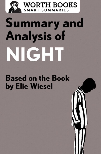 Summary and Analysis of Night, Worth Books