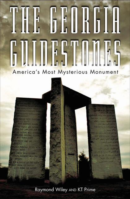 The Georgia Guidestones, KT Prime, Raymond Wiley