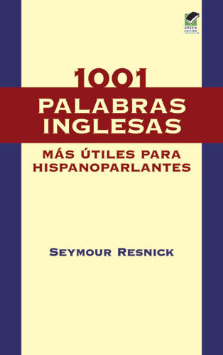 1001 Palabras Inglesas Mas Utiles para Hispanoparlantes, Seymour Resnick