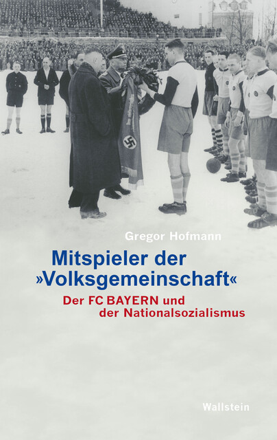 Mitspieler der “Volksgemeinschaft”, Gregor Hofmann