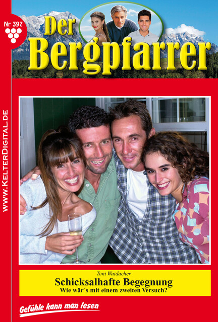 Der Bergpfarrer 397 – Heimatroman, Toni Waidacher
