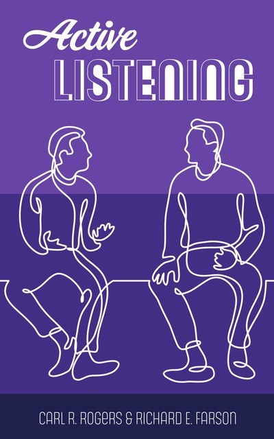 Active Listening, Carl Rogers, Richard Evans Farson