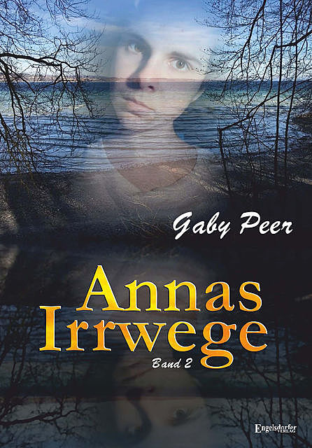 Annas Irrwege (Band 2), Gaby Peer