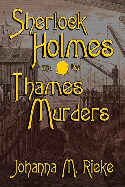 Sherlock Holmes and the Thames Murders, Johanna Rieke