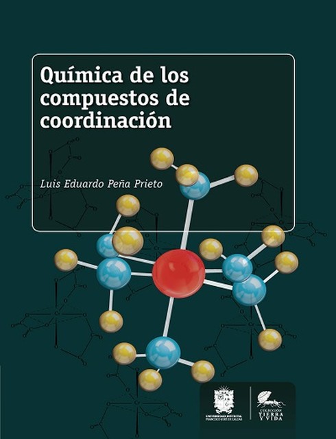 Química de los compuestos de coordinación, Luis Eduardo Peña Prieto