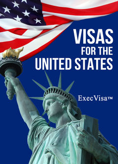 Visas for the United States - ExecVisa, ExecVisa