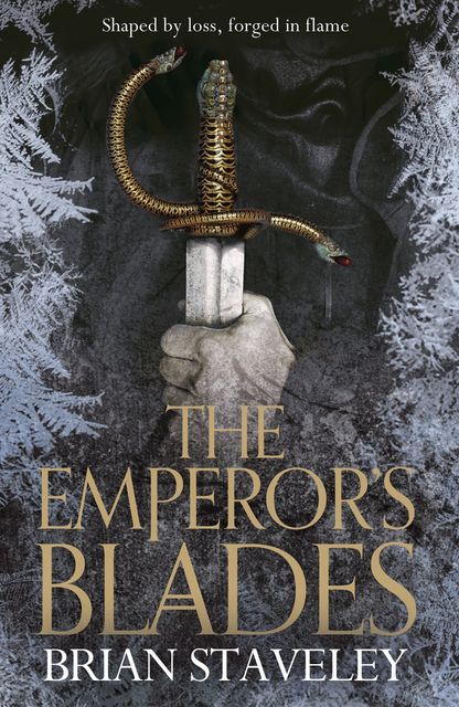 The Emperor's blades, Brian Staveley