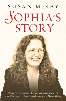 Sophia's Story, Susan McKay