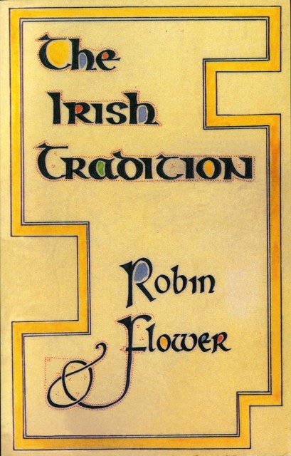 The Irish Tradition, Robin Flower