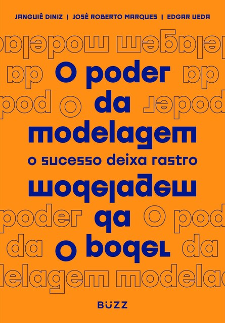 O poder da modelagem, Janguiê Diniz, José Roberto Marques, Edgar Ueda