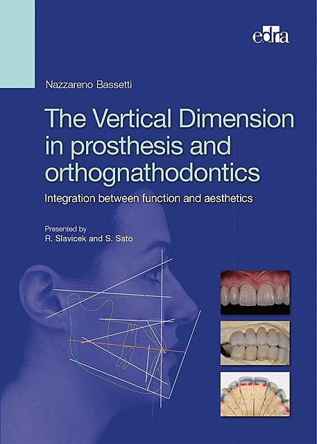 The Vertical Dimension in Prosthesis and Orthognathodontics, Nazzareno Bassetti