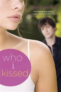 Who I Kissed, Janet Gurtler
