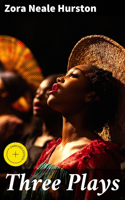 Three Plays, Zora Neale Hurston
