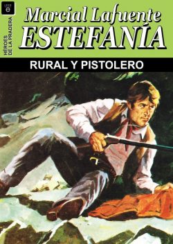 Rural y pistolero, Lafuente Estefanía, Marcial