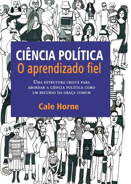 Ciência política, Cale Horne