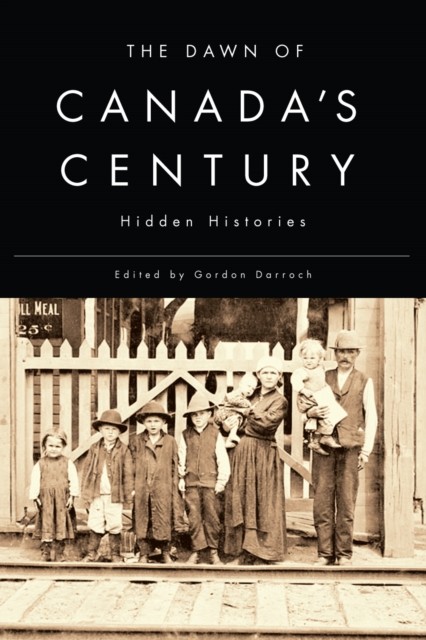 Dawn of Canada's Century, Gordon Darroch