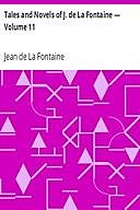 Tales and Novels of J. de La Fontaine — Volume 11, Jean de La Fontaine