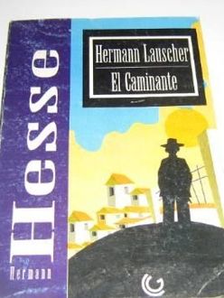 Hermann Lauscher Y El Caminante, Hermann Hesse