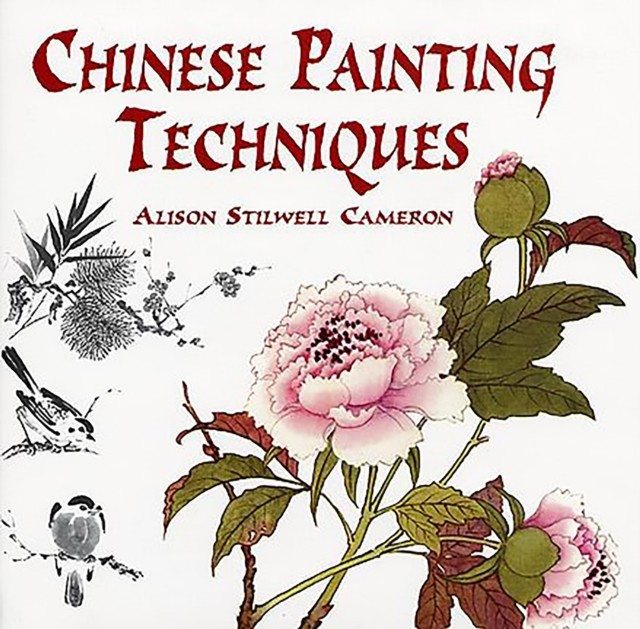 Chinese Painting Techniques, Alison Stilwell Cameron
